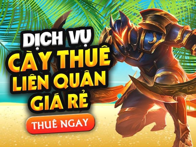 CÀY THUÊ LIÊN QUÂN